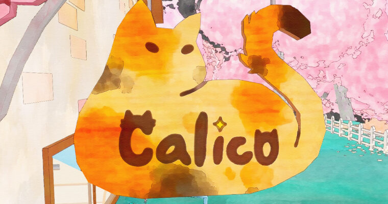 CALICO | Dan Knows Nothing About This Game