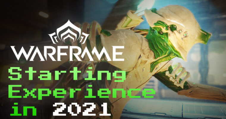 The WARFRAME Starting Experience in 2021