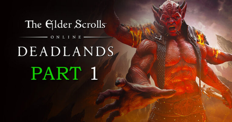 Elder Scrolls Online DEADLANDS Playthrough