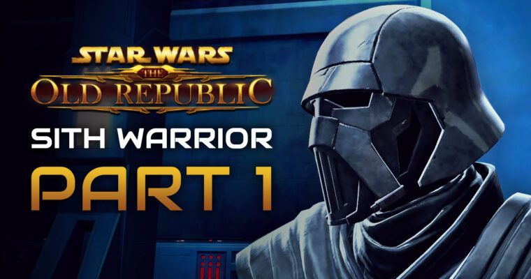 Star Wars: The Old Republic SITH WARRIOR Playthrough