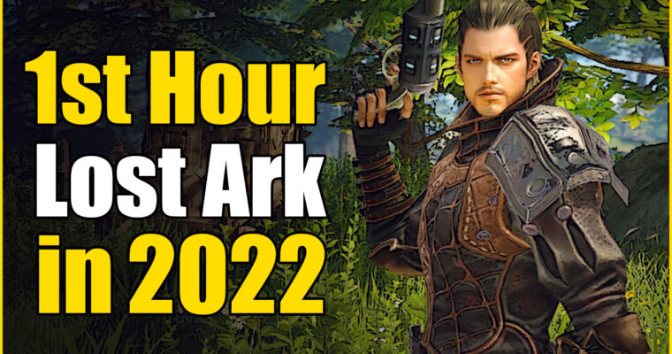 FIRST HOUR of LOST ARK in 2022