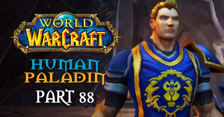 Seat of the Brotherhood | Human Paladin Playthrough – Part 88 | Let’s Play World of Warcraft