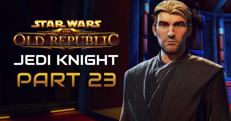 Star Wars: The Old Republic Playthrough | Jedi Knight | Part 23: The Rescue